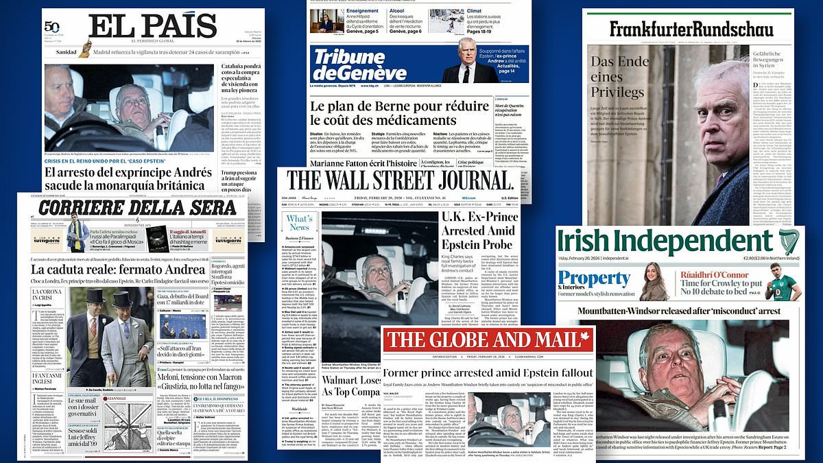 'The end of privilege': Global newspapers pore over 'Crown in crisis' and declare 'ex-prince at rock bottom' as they react to Andrew's arrest