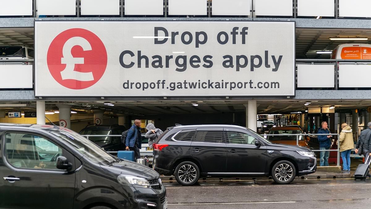 Gatwick Airport becomes most UK's most expensive for drop-off fees as it raises them by 40% to £10